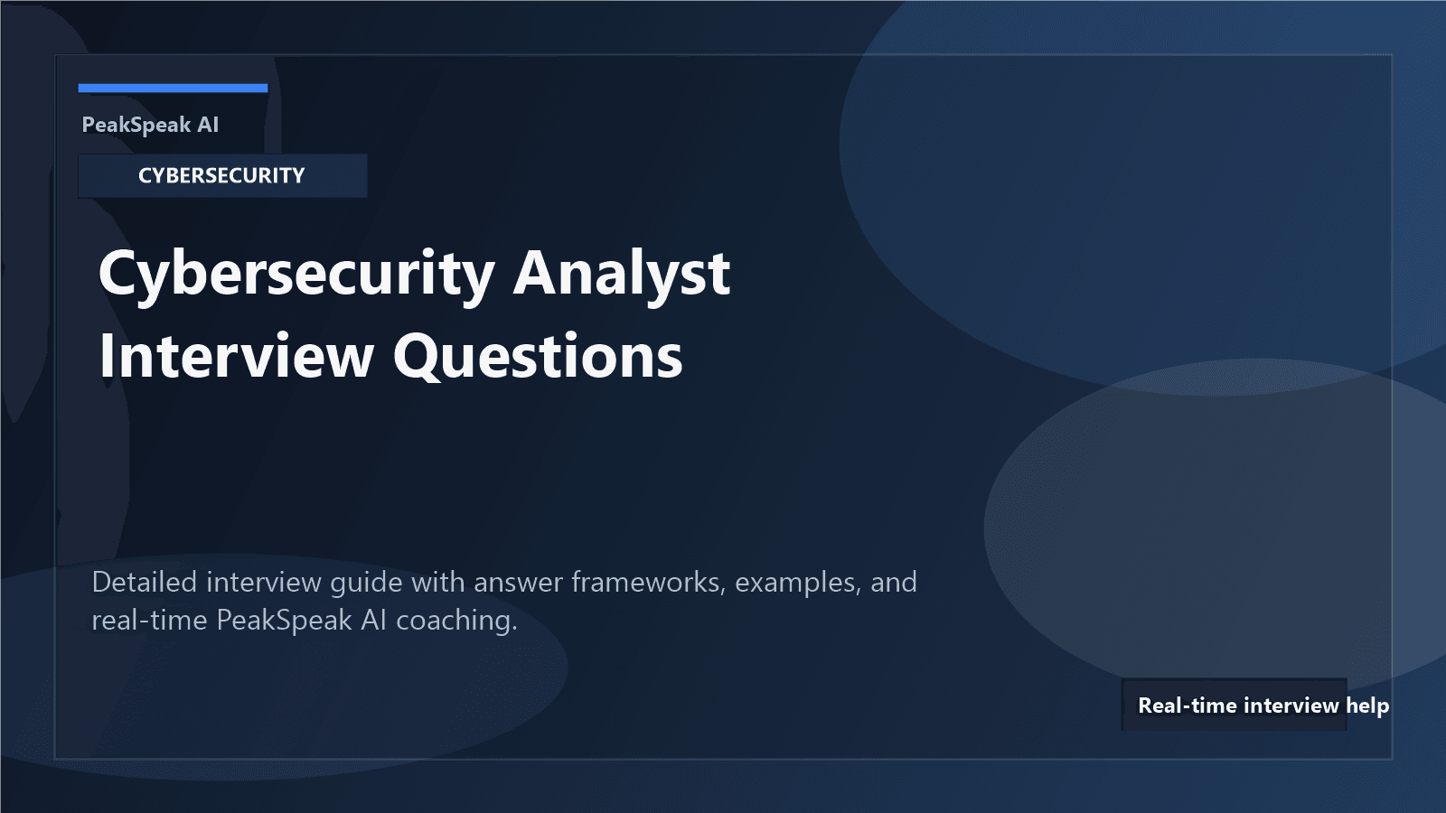PeakSpeak AI banner for cybersecurity analyst interview questions