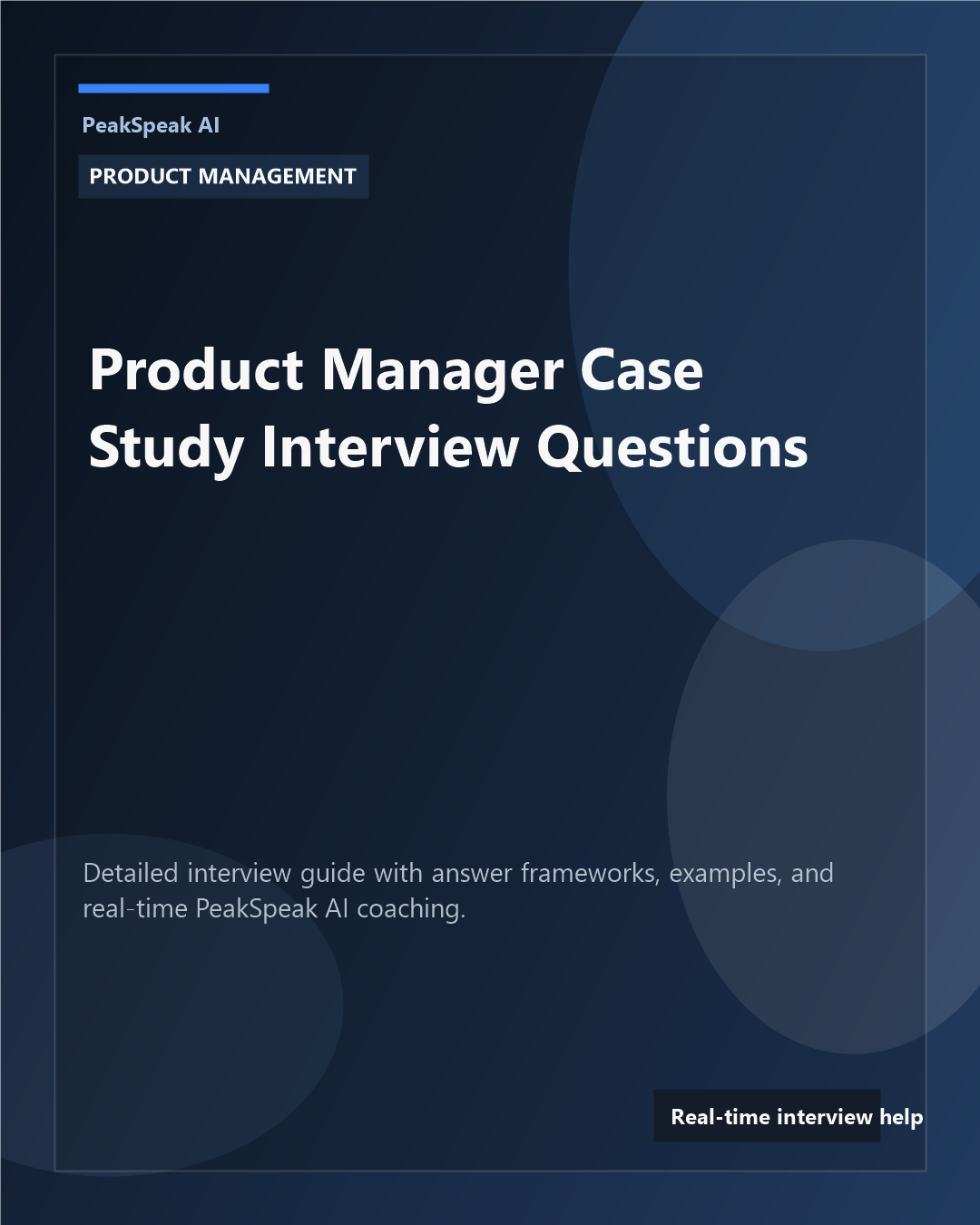 PeakSpeak AI banner for product manager case study interview questions